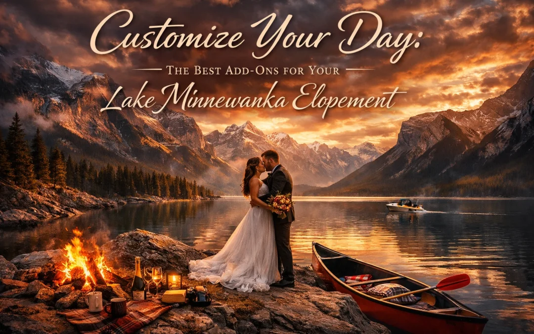 Customize Your Day: The Best Add-Ons for Your Lake Minnewanka Elopement